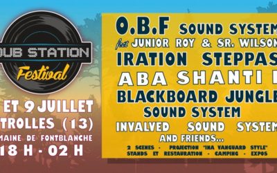 Dub Station Festival Vitrolles le 8 & 9 juillet avec un gros line up !